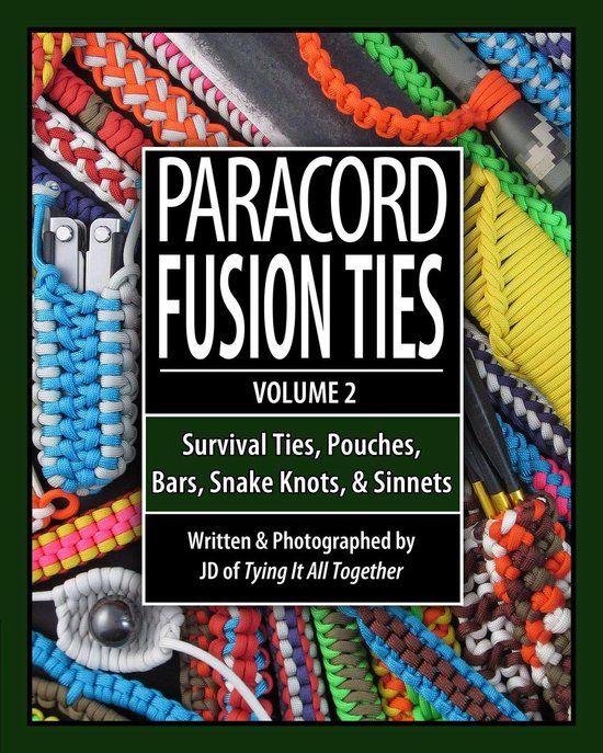 Paracord Fusion Ties Volume 2 Straps, Slip Knots, Falls, Bars & Bundles (English)